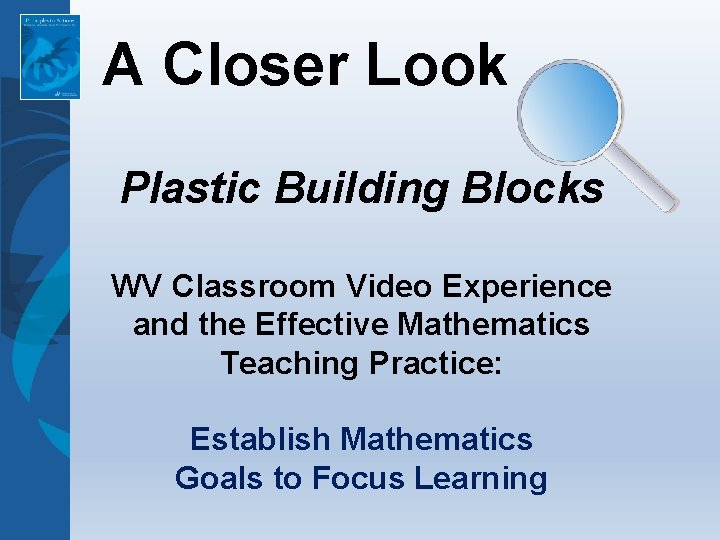A Closer Look Plastic Building Blocks WV Classroom Video Experience and the Effective Mathematics