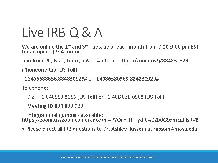 Live IRB Q & A We are online the 1 st and 3 rd