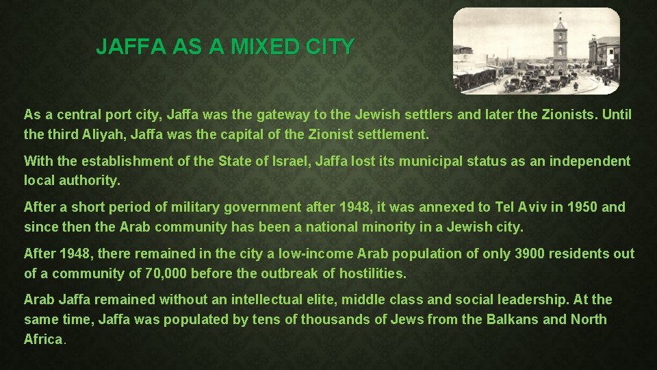 JAFFA AS A MIXED CITY As a central port city, Jaffa was the gateway JAFFA AS A MIXED CITY As a central port city, Jaffa was the gateway