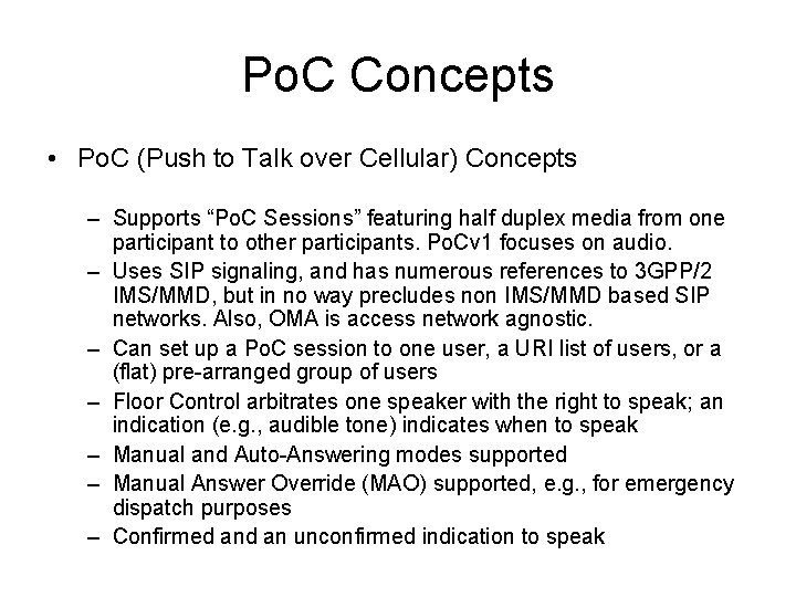 Po. C Concepts • Po. C (Push to Talk over Cellular) Concepts – Supports