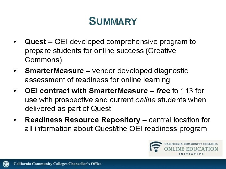 SUMMARY • • Quest – OEI developed comprehensive program to prepare students for online