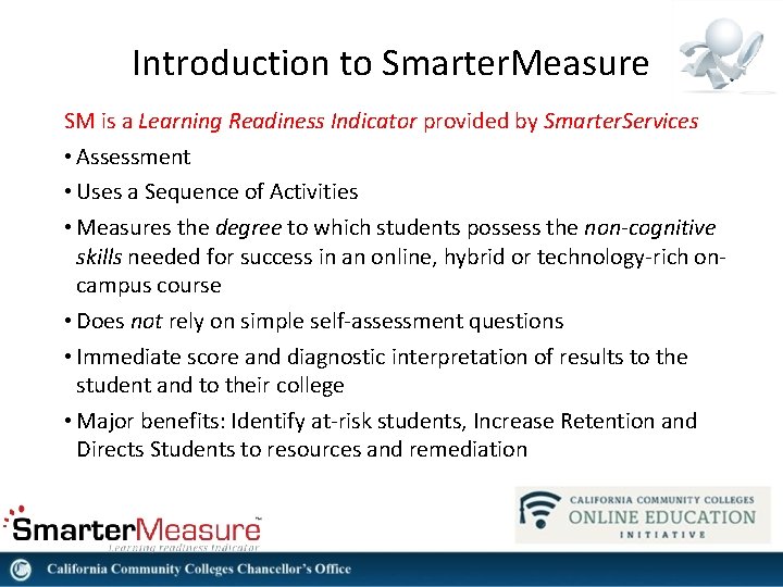 Introduction to Smarter. Measure SM is a Learning Readiness Indicator provided by Smarter. Services