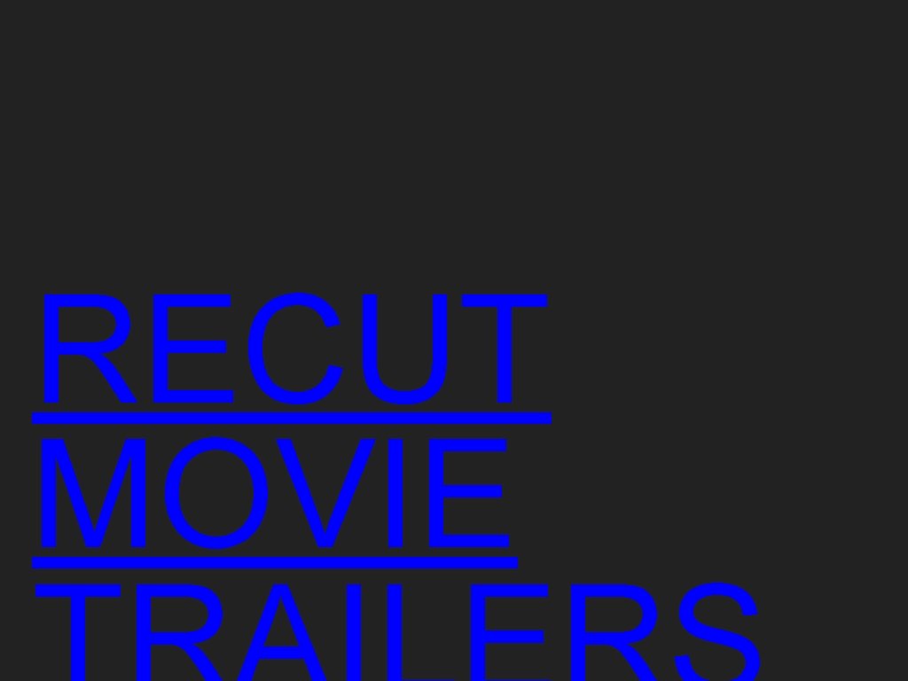 RECUT MOVIE 