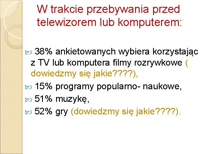 W trakcie przebywania przed telewizorem lub komputerem: 38% ankietowanych wybiera korzystając z TV lub