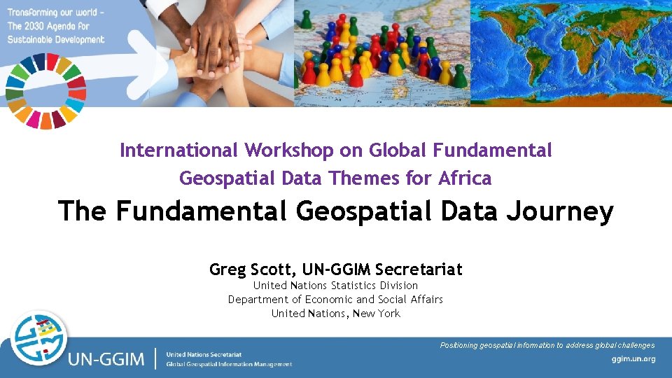 International Workshop on Global Fundamental Geospatial Data Themes for Africa The Fundamental Geospatial Data