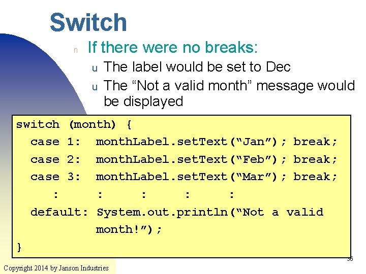 Switch n If there were no breaks: u u The label would be set Switch n If there were no breaks: u u The label would be set
