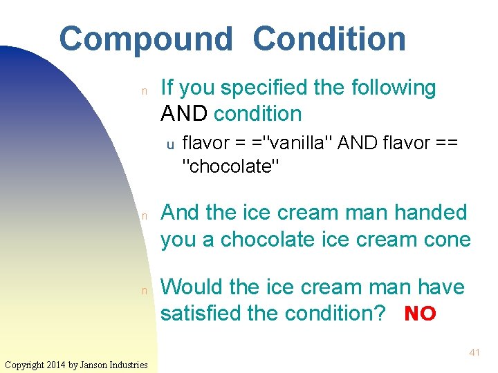 Compound Condition n If you specified the following AND condition u n n flavor Compound Condition n If you specified the following AND condition u n n flavor