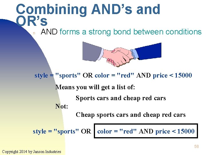 Combining AND’s and OR’s n AND forms a strong bond between conditions style = Combining AND’s and OR’s n AND forms a strong bond between conditions style =