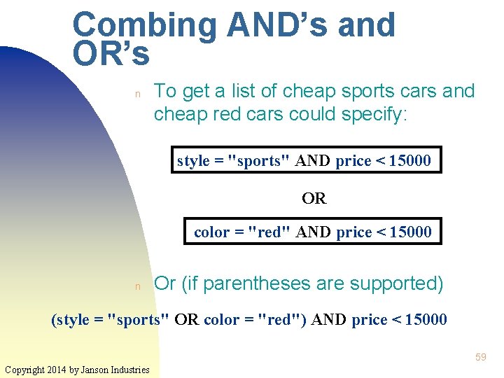 Combing AND’s and OR’s n To get a list of cheap sports cars and Combing AND’s and OR’s n To get a list of cheap sports cars and