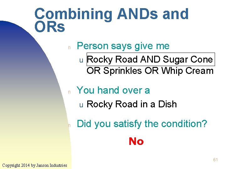 Combining ANDs and ORs n Person says give me u n You hand over Combining ANDs and ORs n Person says give me u n You hand over