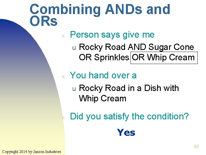 Combining ANDs and ORs n Person says give me u n You hand over Combining ANDs and ORs n Person says give me u n You hand over