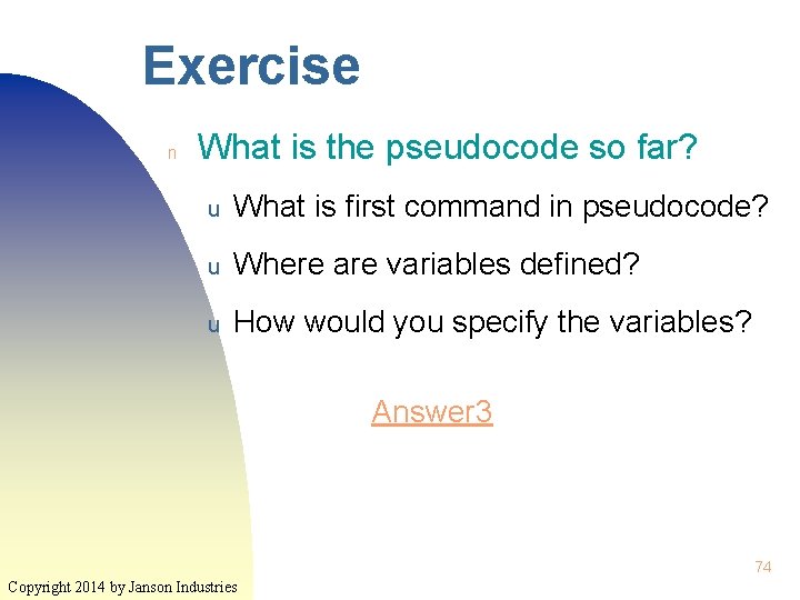 Exercise n What is the pseudocode so far? u What is first command in Exercise n What is the pseudocode so far? u What is first command in