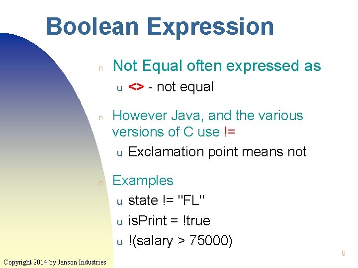Boolean Expression n Not Equal often expressed as u n n <> - not Boolean Expression n Not Equal often expressed as u n n <> - not