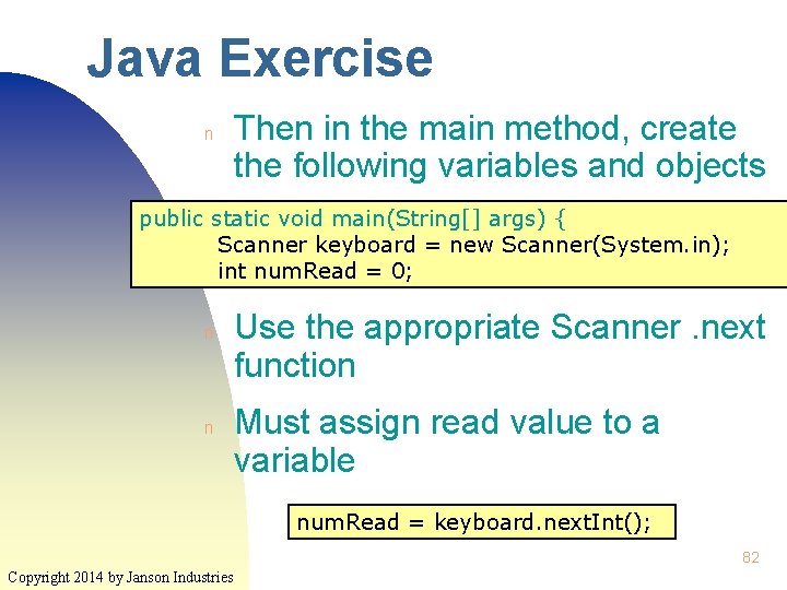 Java Exercise n Then in the main method, create the following variables and objects Java Exercise n Then in the main method, create the following variables and objects
