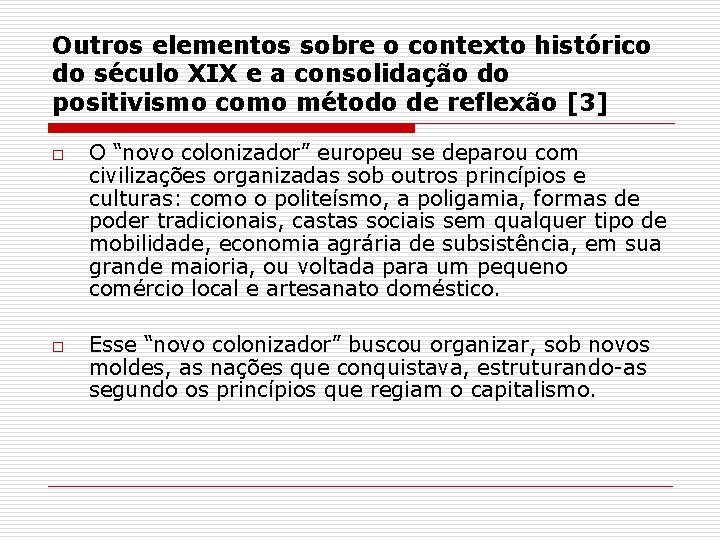 Outros elementos sobre o contexto histórico do século XIX e a consolidação do positivismo