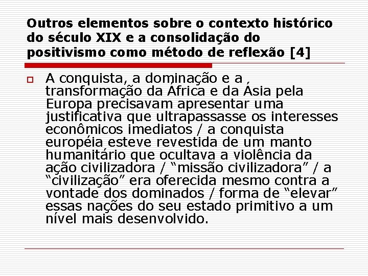 Outros elementos sobre o contexto histórico do século XIX e a consolidação do positivismo