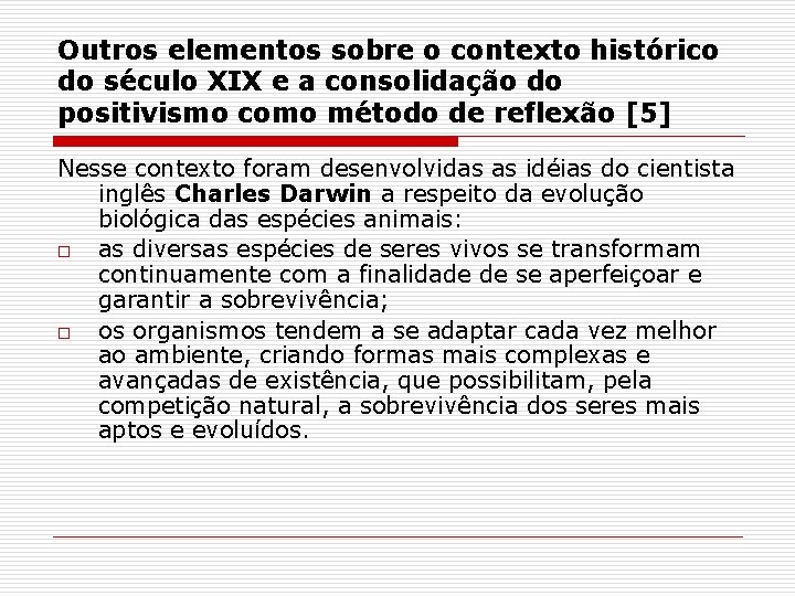 Outros elementos sobre o contexto histórico do século XIX e a consolidação do positivismo