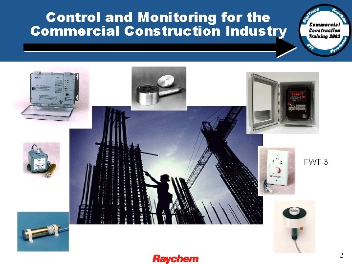 Control and Monitoring for the Commercial Construction Industry FWT-3 2 
