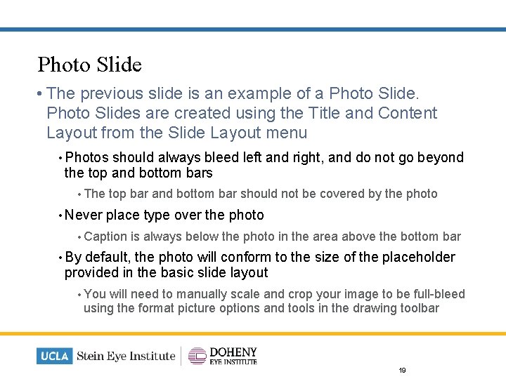 Photo Slide • The previous slide is an example of a Photo Slides are