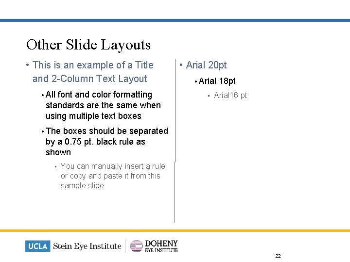 Other Slide Layouts • This is an example of a Title and 2 -Column