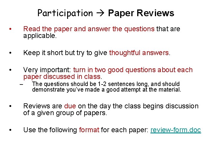Participation Paper Reviews • Read the paper and answer the questions that are applicable.