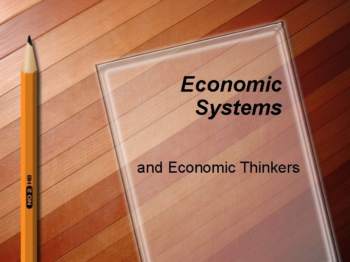 Economic Systems and Economic Thinkers 