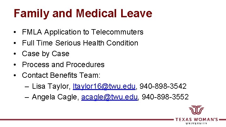 Family and Medical Leave • • • FMLA Application to Telecommuters Full Time Serious