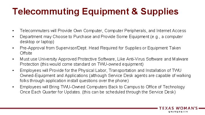 Telecommuting Equipment & Supplies • • • Telecommuters will Provide Own Computer, Computer Peripherals,