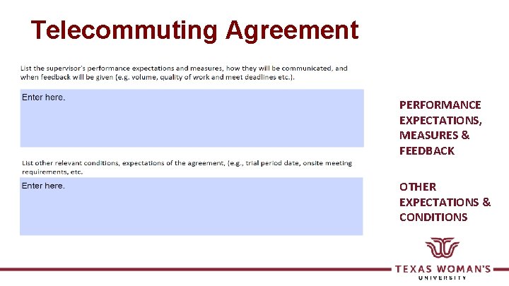 Telecommuting Agreement PERFORMANCE EXPECTATIONS, MEASURES & FEEDBACK OTHER EXPECTATIONS & CONDITIONS 