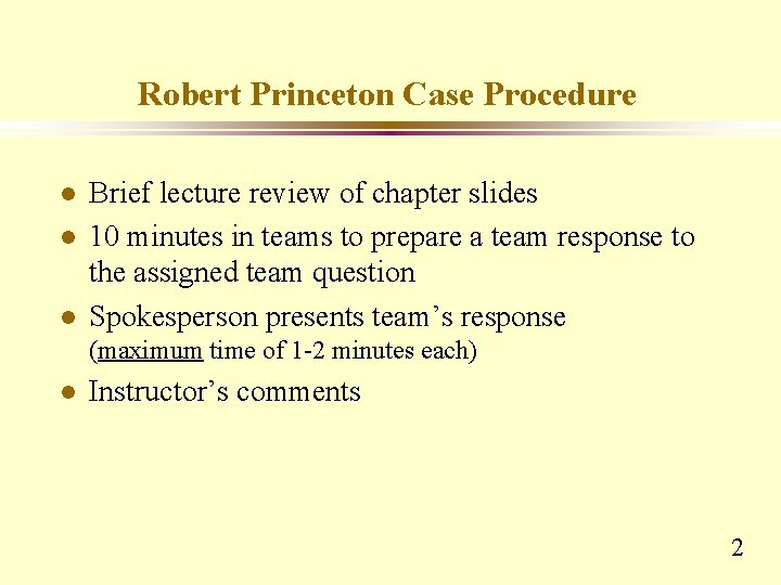 Robert Princeton Case Procedure l l l Brief lecture review of chapter slides 10 Robert Princeton Case Procedure l l l Brief lecture review of chapter slides 10