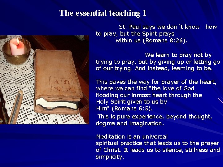 The essential teaching 1 St. Paul says we don´t know how to pray, The essential teaching 1 St. Paul says we don´t know how to pray,