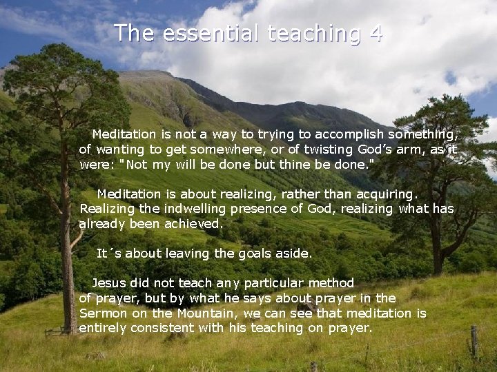 The essential teaching 4 Meditation is not a way to trying to accomplish something, The essential teaching 4 Meditation is not a way to trying to accomplish something,