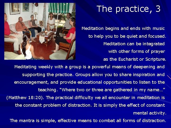 The practice, 3 Meditation begins and ends with music to help you to be The practice, 3 Meditation begins and ends with music to help you to be