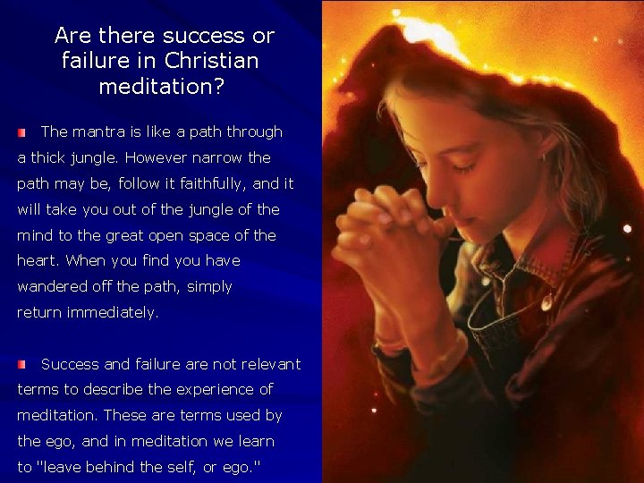 Are there success or failure in Christian meditation? The mantra is like a Are there success or failure in Christian meditation? The mantra is like a