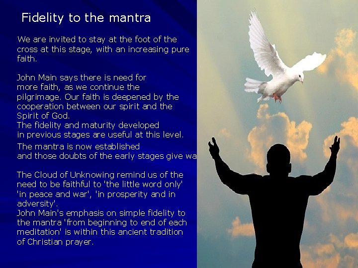 Fidelity to the mantra We are invited to stay at the foot of the Fidelity to the mantra We are invited to stay at the foot of the