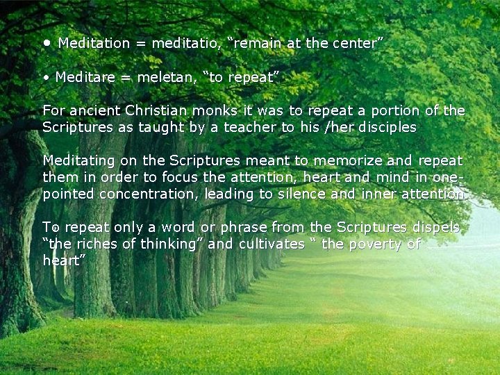 • Meditation = meditatio, “remain at the center” • Meditare = meletan, “to • Meditation = meditatio, “remain at the center” • Meditare = meletan, “to