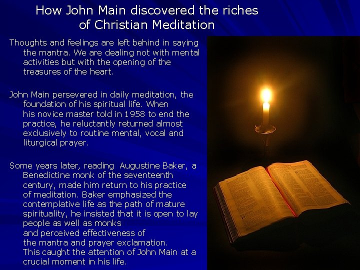 How John Main discovered the riches of Christian Meditation Thoughts and feelings are left How John Main discovered the riches of Christian Meditation Thoughts and feelings are left