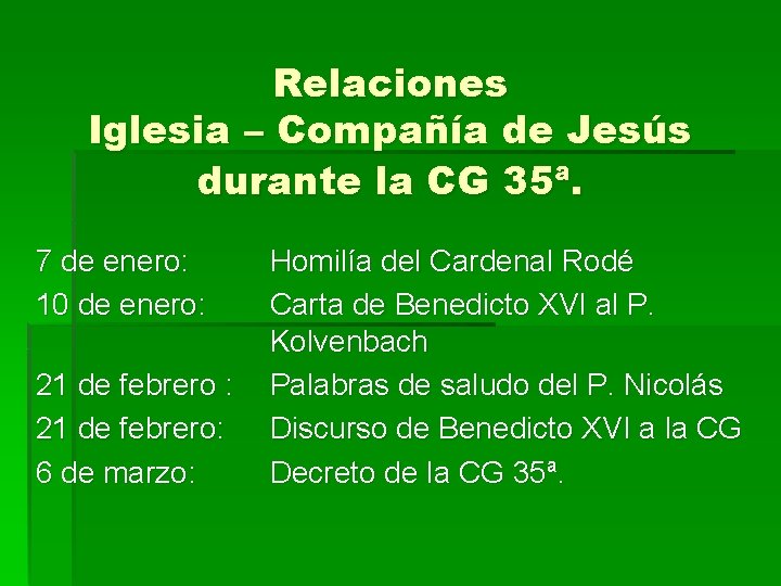 Relaciones Iglesia – Compañía de Jesús durante la CG 35ª. 7 de enero: 10