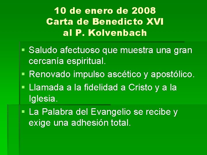 10 de enero de 2008 Carta de Benedicto XVI al P. Kolvenbach § Saludo