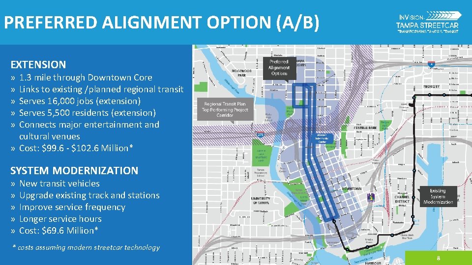 PREFERRED ALIGNMENT OPTION (A/B) EXTENSION » » » 1. 3 mile through Downtown Core