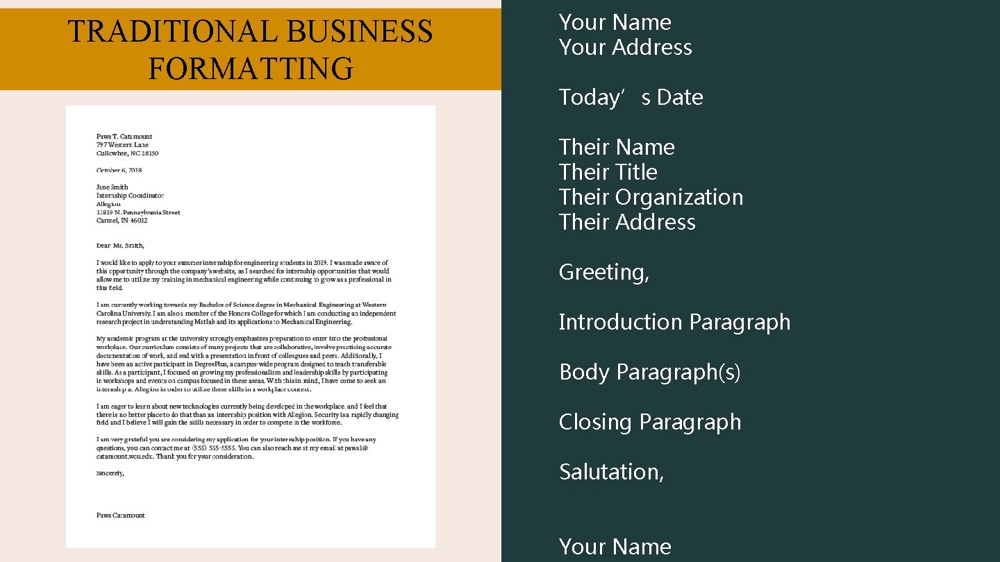 TRADITIONAL BUSINESS FORMATTING Your Name Your Address Today’s Date Their Name Their Title Their