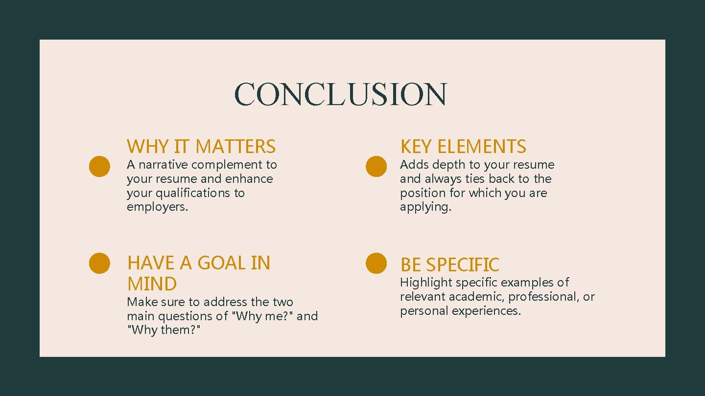 CONCLUSION WHY IT MATTERS KEY ELEMENTS HAVE A GOAL IN MIND BE SPECIFIC A