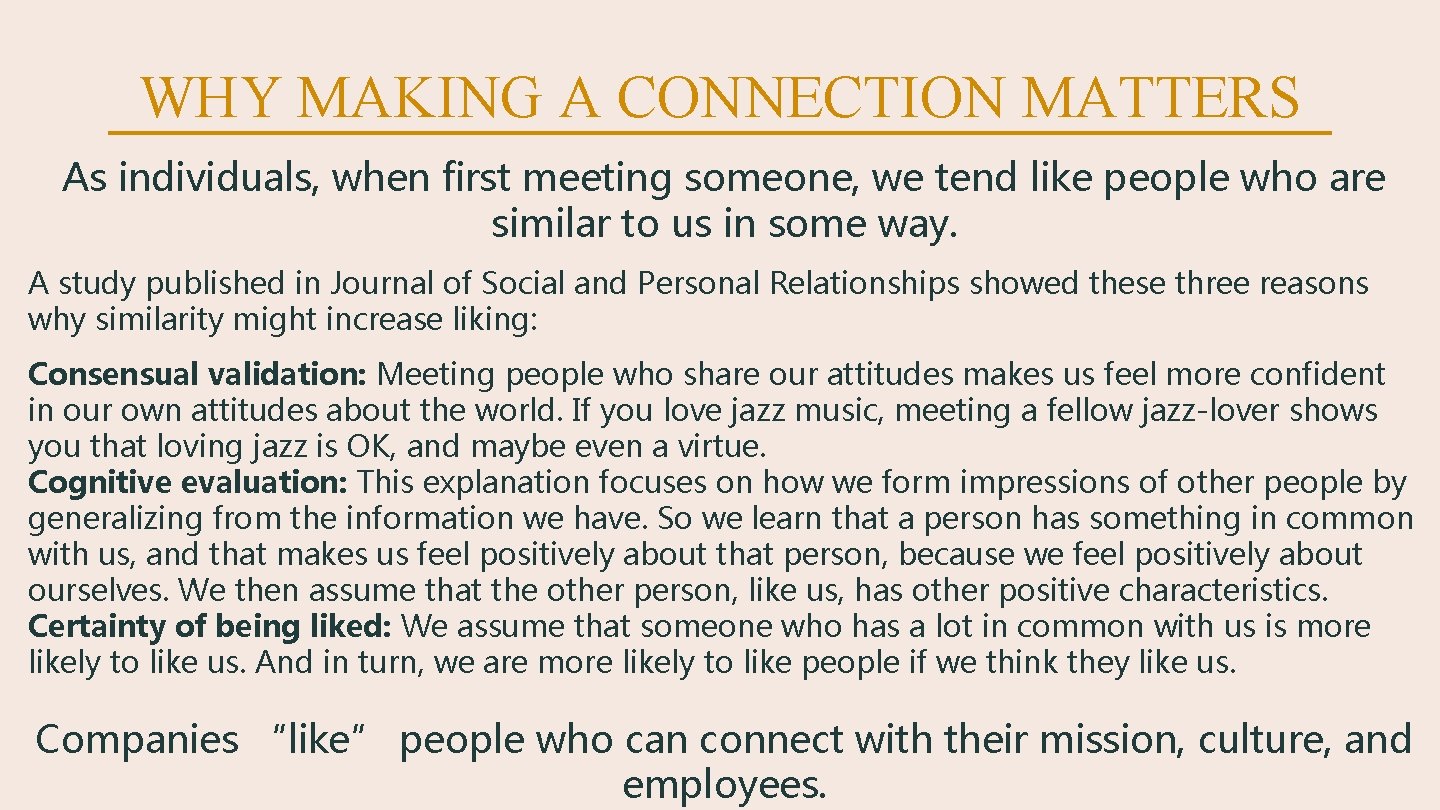 WHY MAKING A CONNECTION MATTERS As individuals, when first meeting someone, we tend like