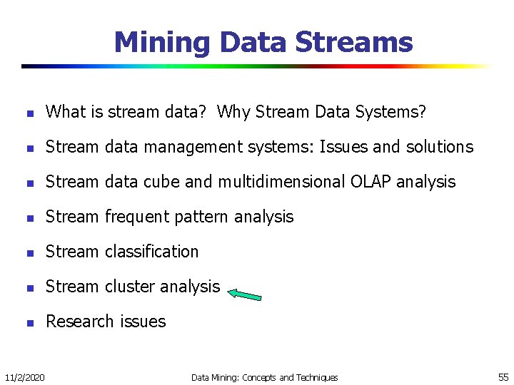 Mining Data Streams n What is stream data? Why Stream Data Systems? n Stream