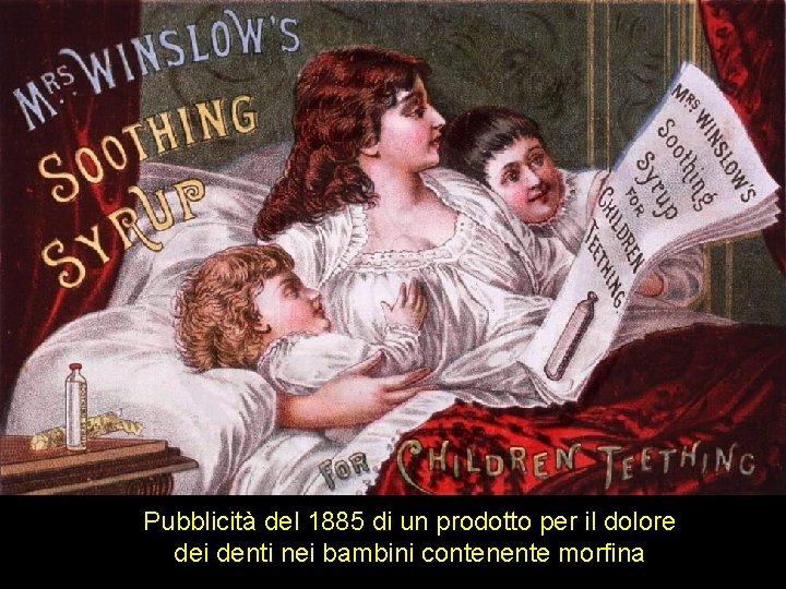 Pubblicità del 1885 di un prodotto per il dolore dei denti nei bambini contenente