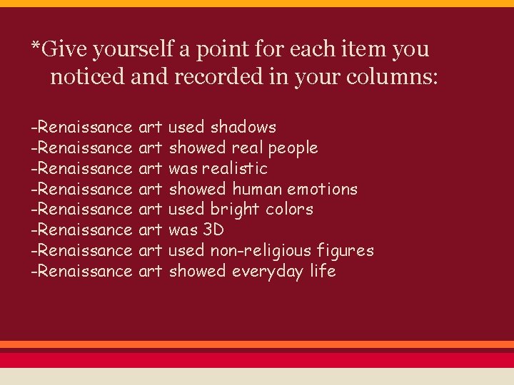 *Give yourself a point for each item you noticed and recorded in your columns: