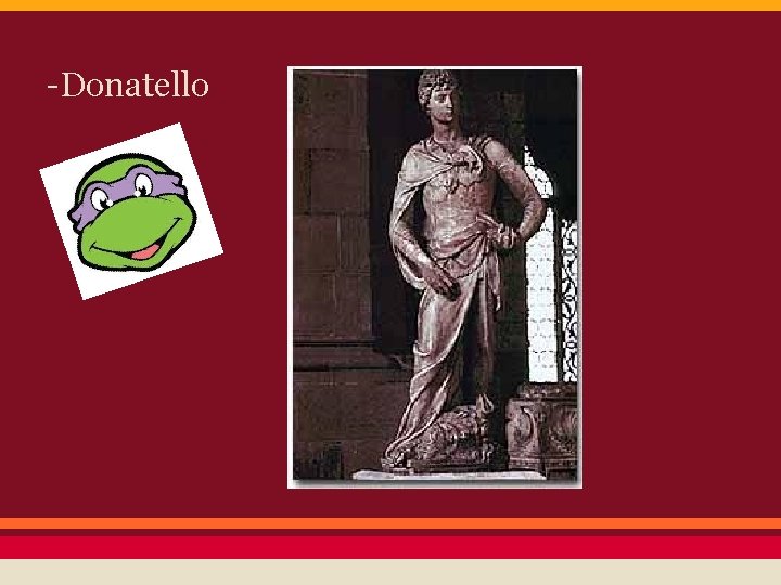 -Donatello 