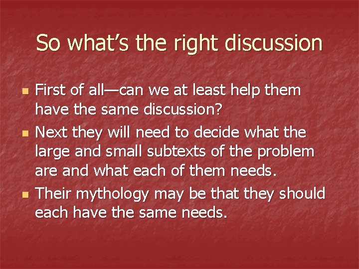 So what’s the right discussion n First of all—can we at least help them So what’s the right discussion n First of all—can we at least help them