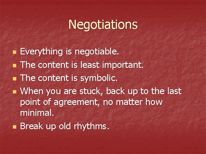 Negotiations n n n Everything is negotiable. The content is least important. The content Negotiations n n n Everything is negotiable. The content is least important. The content