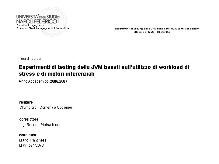 Facoltà di Ingegneria Corso di Studi in Ingegneria Informatica Esperimenti di testing della JVM